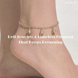 Joyería Bell: un elemento atemporal que siempre regresa